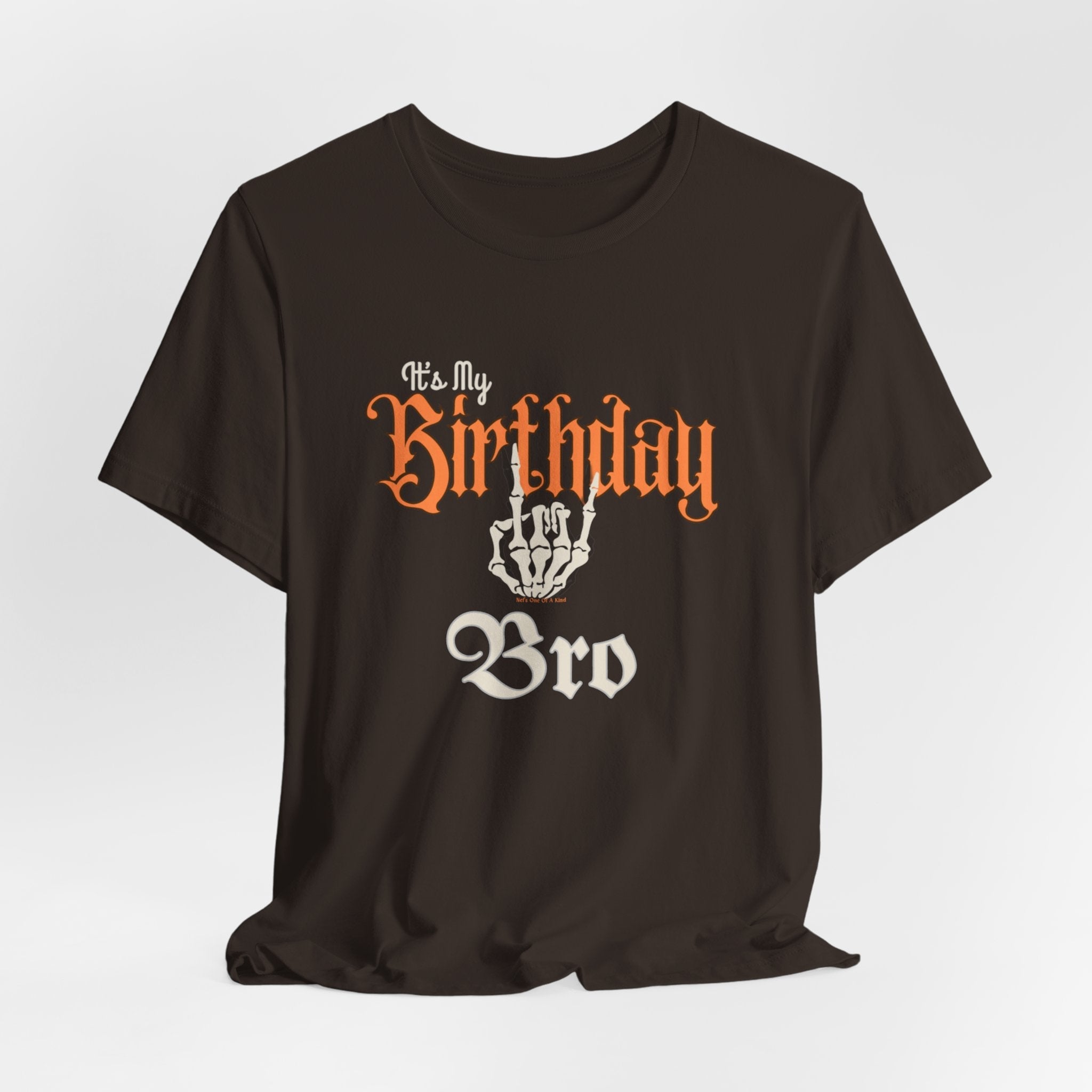 It's My Birthday Skelaton Bro